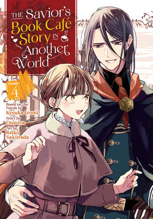 The Savior's Book Café Story in Another World (Manga) Vol. 4 Paperback by Kyouka Izumi and Oumiya; Illustrated by Reiko Sakurada