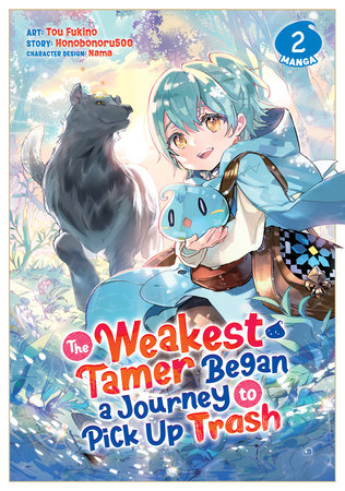 The Weakest Tamer Began a Journey to Pick Up Trash (Manga) Vol. 2 Paperback by Honobonoru500; Illustrated by Tou Fukino; Character Designs by Nama