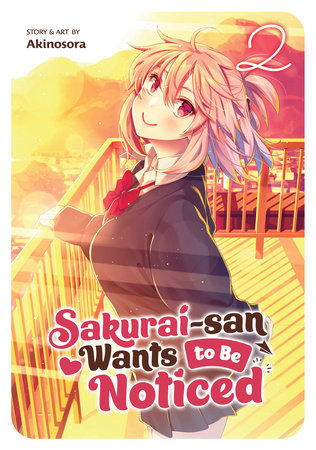 Sakurai-san Wants to Be Noticed Vol. 2 Paperback by Akinosora