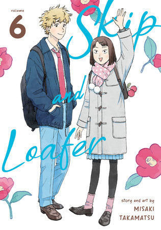 Skip and Loafer Vol. 6 Paperback by Misaki Takamatsu