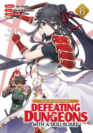CALL TO ADVENTURE! Defeating Dungeons with a Skill Board (Manga) Vol. 6 Paperback by Aki Hagiu; Illustrated by Renji Kuriyama; Character Designs by TEDDY