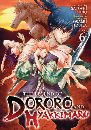 The Legend of Dororo and Hyakkimaru Vol. 6 Paperback by Satoshi Shiki; Created by Osamu Tezuka