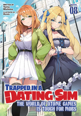 Trapped in a Dating Sim: The World of Otome Games is Tough for Mobs (Light Novel) Vol. 8 Paperback by Yomu Mishima