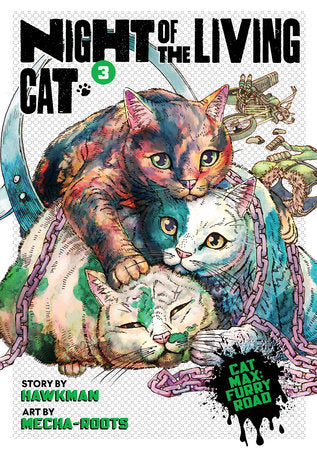 Night of the Living Cat Vol. 3 Paperback by Hawkman; Illustrated by Mecha-Roots