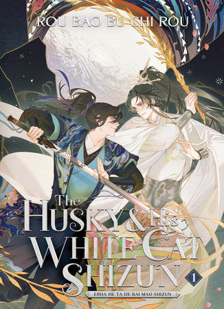 The Husky and His White Cat Shizun: Erha He Ta De Bai Mao Shizun (Novel) Vol. 1 Paperback by Rou Bao Bu Chi Rou; Cover art and illustrations by St; Translated by Rynn & Jun