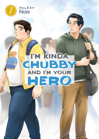 I'm Kinda Chubby and I'm Your Hero Vol. 1 Paperback by Nore