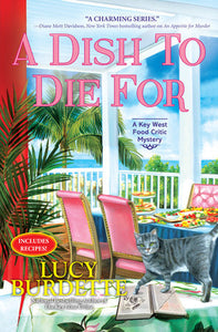 A Dish to Die for: A Key West Food Critic Mystery Hardcover by Lucy Burdette