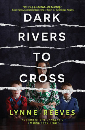 Dark Rivers to Cross Hardcover by Lynne Reeves