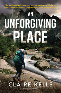 An Unforgiving Place Hardcover by Claire Kells