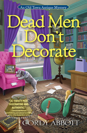 Dead Men Don't Decorate Hardcover by Cordy Abbott