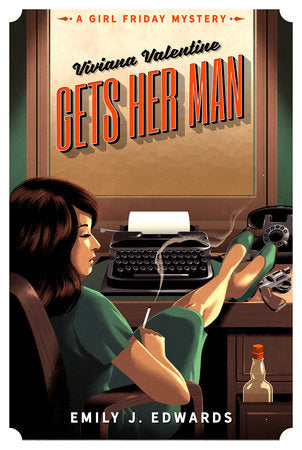 Viviana Valentine Gets Her Man: A Girl Friday Mystery Hardcover by Emily J. Edwards