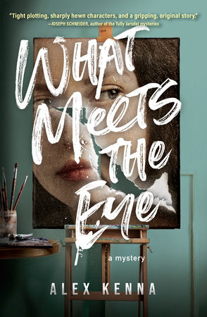 What Meets the Eye Hardcover by Alex Kenna