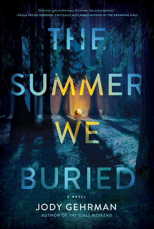 The Summer We Buried Paperback by Jody Gehrman