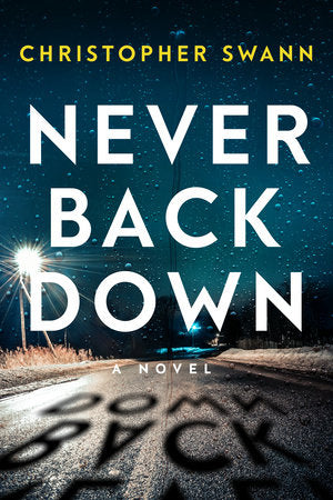 Never Back Down Hardcover by Christopher Swann