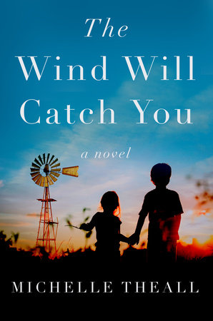 The Wind Will Catch You Paperback by Michelle Theall