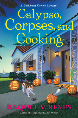Calypso, Corpses, and Cooking Paperback by Raquel V. Reyes