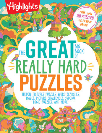The Great Big Book of Really Hard Puzzles Paperback by Highlights