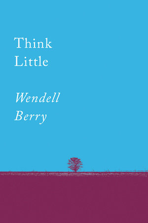 Think Little Paperback by Wendell Berry