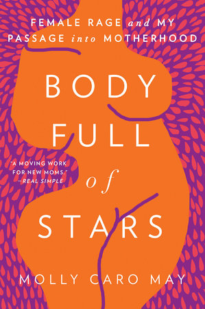 Body Full of Stars Paperback by Molly Caro May
