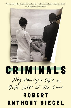 Criminals Paperback by Robert Anthony Siegel