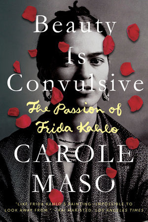 Beauty is Convulsive Paperback by Carole Maso