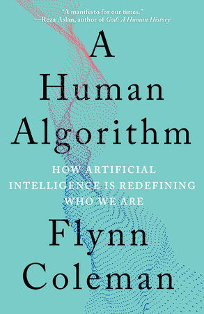 A Human Algorithm Paperback by Flynn Coleman