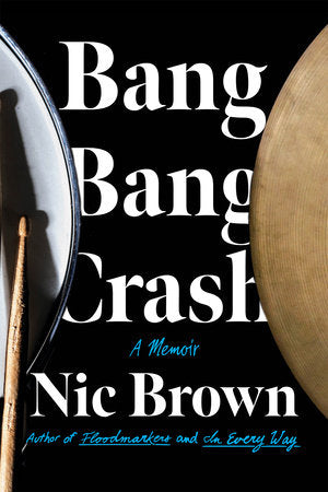 Bang Bang Crash Paperback by Nic Brown