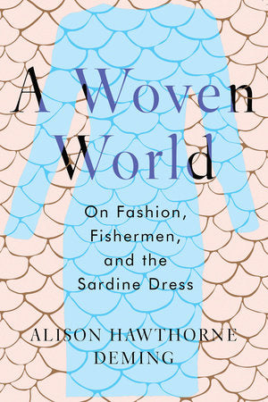 A Woven World Hardcover by Alison Hawthorne Deming