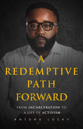 A Redemptive Path Forward Paperback by Antong Lucky