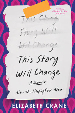 This Story Will Change Paperback by Elizabeth Crane