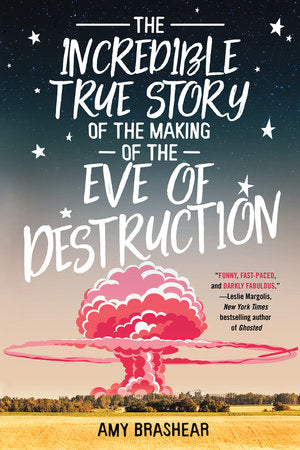 The Incredible True Story of the Making of the Eve of Destruction Paperback by Amy Brashear