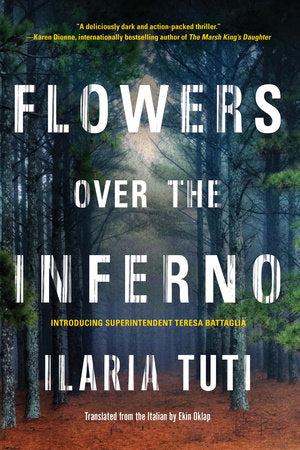Flowers over the Inferno Paperback by Ilaria Tuti; translated by Ekin Oklap