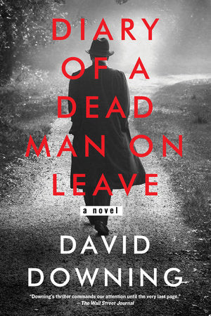 Diary of a Dead Man on Leave Paperback by David Downing