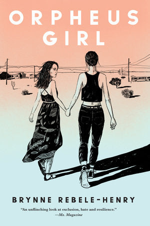 Orpheus Girl Paperback by Brynne Rebele-Henry