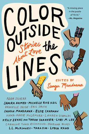 Color outside the Lines Paperback by Edited by Sangu Mandanna; Contributions by Samira Ahmed, Adam Silvera, Eric Smith, Anna-Marie McLemore, and others