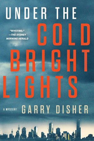 Under the Cold Bright Lights Paperback by Garry Disher