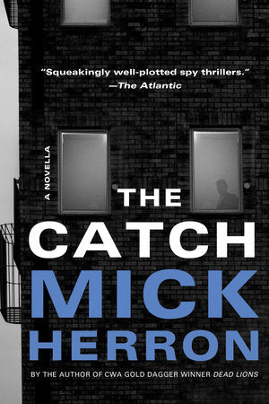 The Catch: A Novella Paperback by Mick Herron