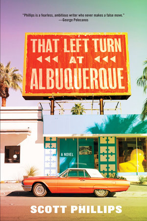 That Left Turn at Albuquerque Paperback by Scott Phillips