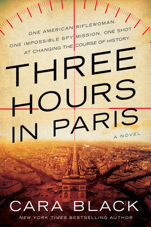 Three Hours in Paris Paperback by Cara Black