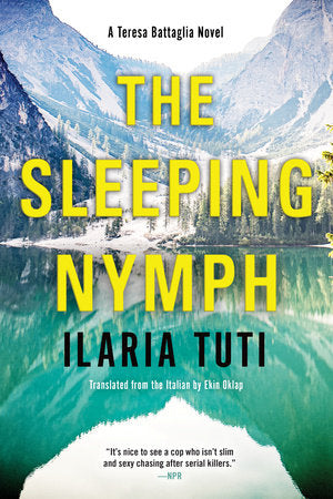 The Sleeping Nymph Paperback by Ilaria Tuti; Translated by Ekin Oklap
