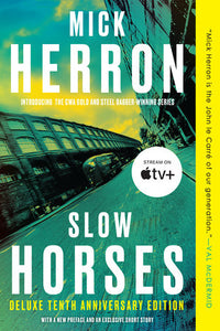 Slow Horses (Deluxe Edition) Paperback by Mick Herron