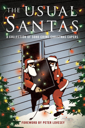 The Usual Santas: A Collection of Soho Crime Christmas Capers Paperback by Foreword by Peter Lovesey; Contributions by Mick Herron, Cara Black, Stuart Neville, Helene Tursten, and others