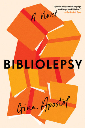 Bibliolepsy Paperback by Gina Apostol
