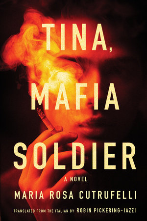 Tina, Mafia Soldier Hardcover by Maria Rosa Cutrufelli