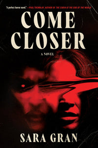Come Closer Paperback by Sara Gran
