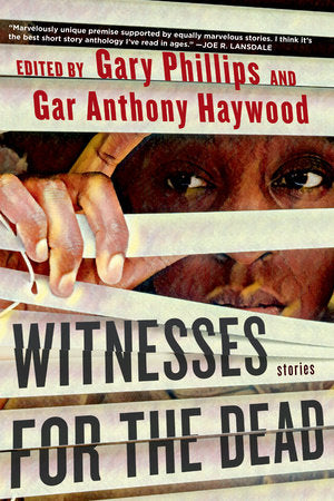 Witnesses for the Dead: Stories Paperback by Edited by Gary Phillips and Gar Anthony Haywood