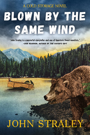 Blown by the Same Wind Paperback by John Straley