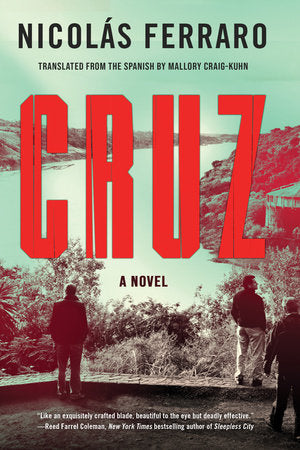 Cruz Paperback by Nicolás Ferraro; translated by Mallory N. Craig-Kuhn