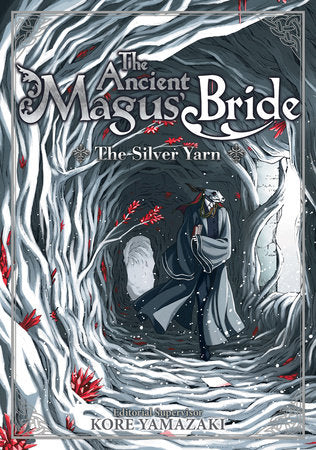 The Ancient Magus' Bride: The Silver Yarn (Light Novel) Paperback by Based on the manga by Kore Yamazaki