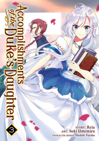 Accomplishments of the Duke's Daughter (Manga) Vol. 3 Paperback by Reia; Illustrated by Suki Umemiya
